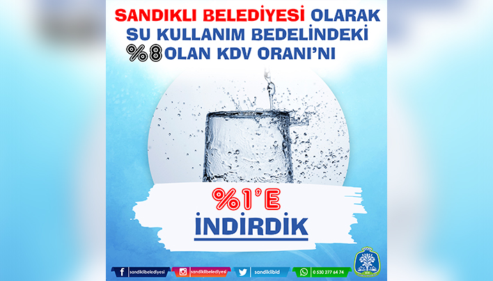 İÇME SUYU TARİFESİNDEKİ %8 KDV ORANINI %1’E DÜŞÜRDÜK