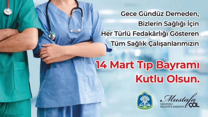 BAŞKAN MUSTAFA ÇÖL’DEN 14 MART TIP BAYRAMI MESAJI