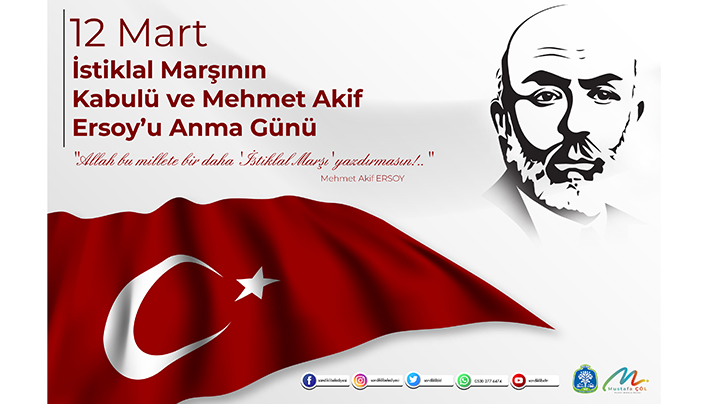 BAŞKAN MUSTAFA ÇÖL’DEN İSTİKLAL MARŞI’NIN KABULÜ VE MEHMET AKİF ERSOY’U ANMA GÜNÜ MESAJI