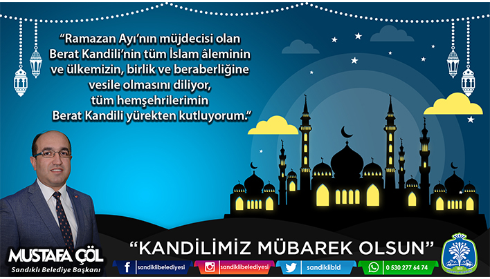 BAŞKAN MUSTAFA ÇÖL’DEN BERAT KANDİLİ MESAJI