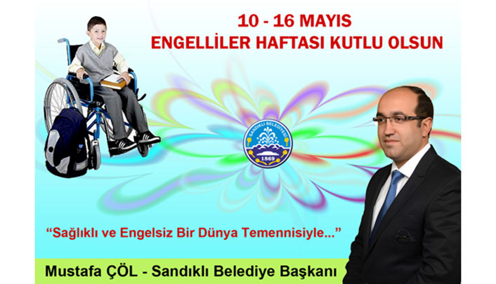 Belediye Başkanı Mustafa Çöl’ün Engelliler Haftası Mesajı