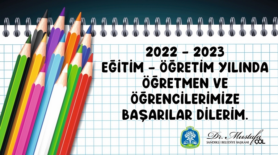 BAŞKAN DR. MUSTAFA ÇÖL’DEN 2022/2023 EĞİTİM VE ÖĞRETİM YILI MESAJI
