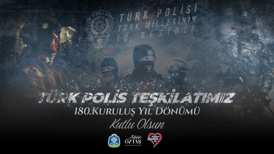 Türk Polis Teşkilatımız, 180 yıldır milletimizin huzur ve güvenliğinin teminatıdır.